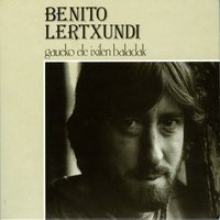 Gaua Eta Ni - Benito Lertxundi