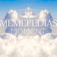 moment - MEMEPEDIAS