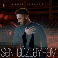 Səni Gözləyirəm - Zamiq