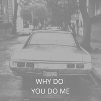 Why Do You Do Me - James Brown