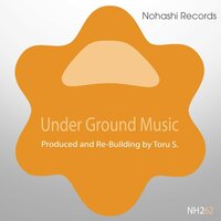 Under Ground Music - Toru S.