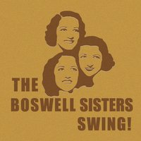 We're On the Highway to Heaven - The Boswell Sisters