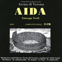 Aida, Act IV: "L'aborrita rivale a me sfuggia" - Nello Santi & Orchestra Dell' Arena Di Verona & Orchestra and Chorus Arena di Verona & Coro dell' Arena di Verona & Coro dell'Arena di Verona & Dolora Zajick & Orchestra dell'Arena di Verona & Джузеппе Верди