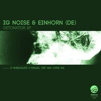 Detonator - IG Noise & Einhorn (DE)