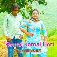 Komal Komal Hori - Komal Choudhary