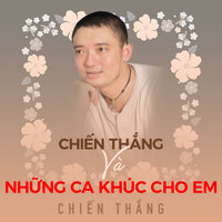 Cho vừa lòng em - Chien Thang