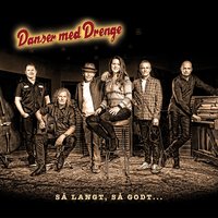 Bange for at miste dig - Danser Med Drenge