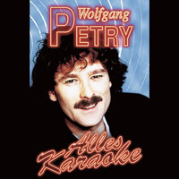 Denn eines Tags vielleicht - Wolfgang Petry