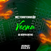 Vecna - MC TCHUTCHUCÃO & Dj Kevyn do RC