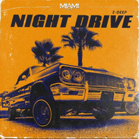 Night Drive - Z-DEEP