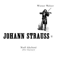 Rosen aus dem Süden, Op. 388 - Noël Akchoté & Иоганн Штраус-сын