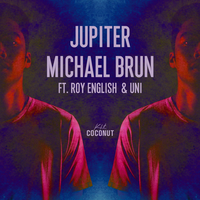 Jupiter - Michael Brun & Roy English & Uni