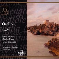 Verdi: Otello: D'un uom che geme sotto il tuo disdegno - John Vickers & Герберт фон Караян & Luigi Roni & Ryland Davies & Jon Vickers & Джузеппе Верди