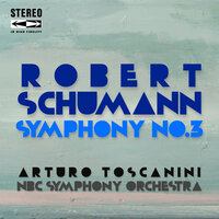 Symphony No.3 in E-Flat Major, Op.97: II. Scherzo: Sehr Mäßig - NBC Symphony Orchestra & Arturo Toscanini & Роберт Шуман