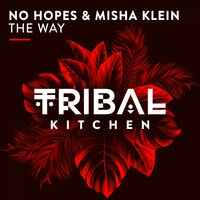 The Way - No Hopes & Misha Klein & Alex Menco & Motivee