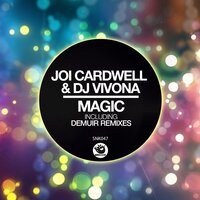 Magic - Joi Cardwell & DJ Vivona