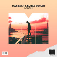 Lonely - Max Lean & Lucas Butler