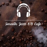 Second Note - 8D Headphones Jazz