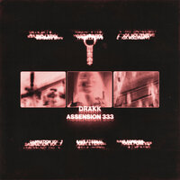 Ascension 333 - Drakk