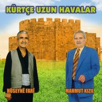 Abdulkadir Çavuş Tu Xırabi - Mahmut Kızıl & Hüseyne Fari