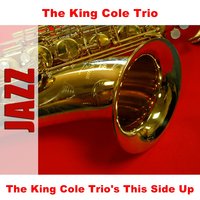 Slow Down - Original - The King Cole Trio