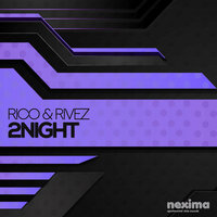 2Night - Rico & RIVEZ
