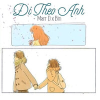 Đi Theo Anh - Marr D & BIN