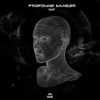 Profound Danger - W7