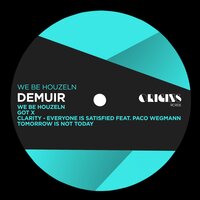 Clarity - Everyone Is Satisfied - Demuir & Paco Wegmann