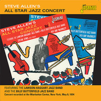 Love Me or Leave Me - Steve Allen & Lawson-Haggart Jazz Band