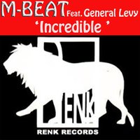 Incredible - General Levy & M-Beat