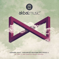 She Make U - Agraba & Aquarius Heaven