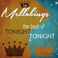 Tonite, Tonite - The Mello-Kings