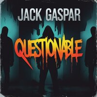 questionable - Jack Gaspar