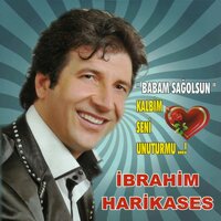Babam Sağolsun - İbrahim Harikases