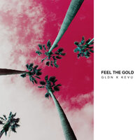 Feel the Gold - Kevu & GLDN