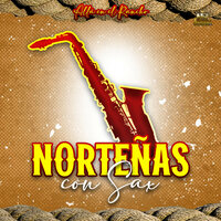 Es Muy Tu Vida - NORTENAS CON SAX