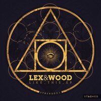 Like This - Lex & Wood