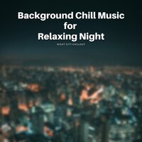 Weekend - Night City Chillout