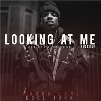 Looking at Me (feat. Kool John) - Young Bari