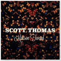 Everything Was Good - Scott Thomas