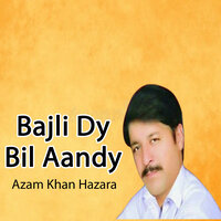 Aasan Rastay Chor Datey - Azam Khan Hazara