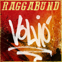 Volvió - Raggabund