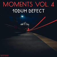 Moments, Vol. 4 - 1ODUM DEFECT