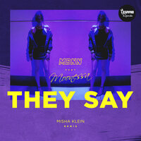 They Say - MBNN & Moonessa & Misha Klein