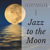 Feelings, Needed - Alternative Jazz Lounge