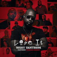 Lose It - West Tantrum & Compton Menace