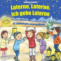 Laterne, Laterne, ich gehe Laterne - Stephen Janetzko