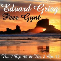 Peer Gynt - Suite No. 2, Op. 55: I. The Abduction of the Bride, Allegro furioso - Andante doloroso - Armonie Symphony Orchestra & Эдвард Григ