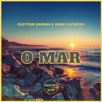 O Mar - Dudu Capoeira & Cleyton Barros